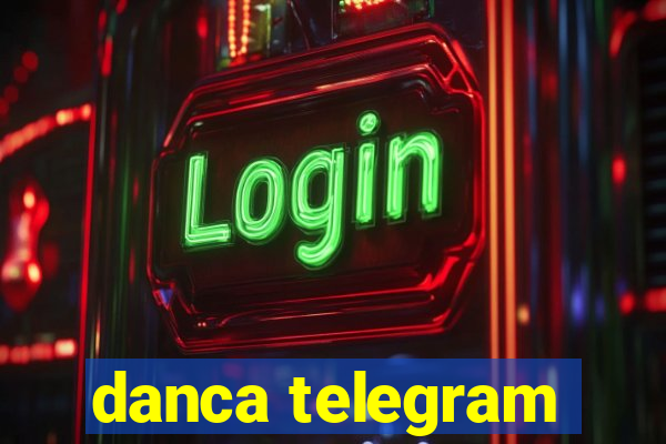 danca telegram